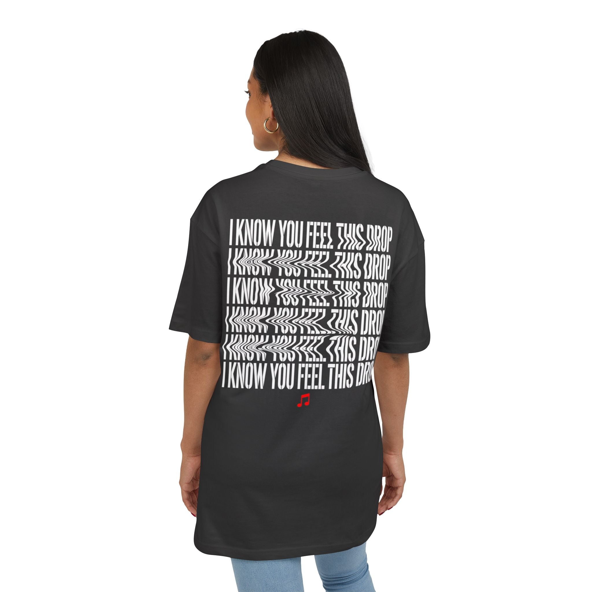 I Know You Feel This Drop Oversize 2 Tee