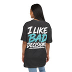 I like bad decisions Oversize Tee