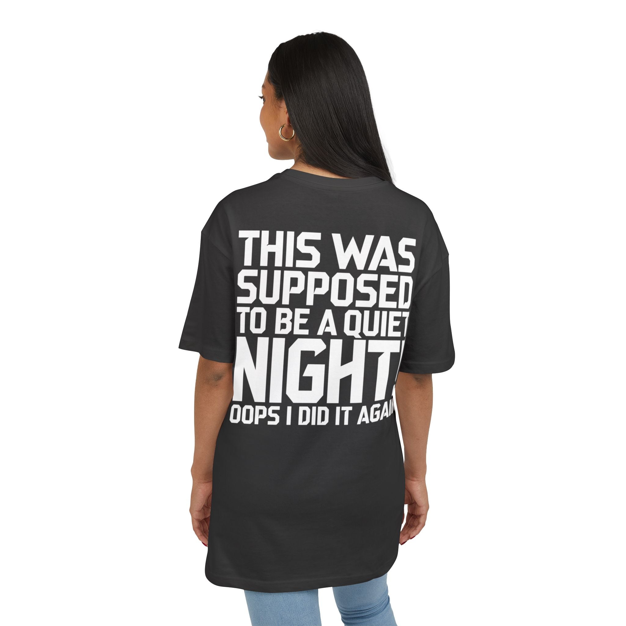 No Quiet Night Oversize Tee