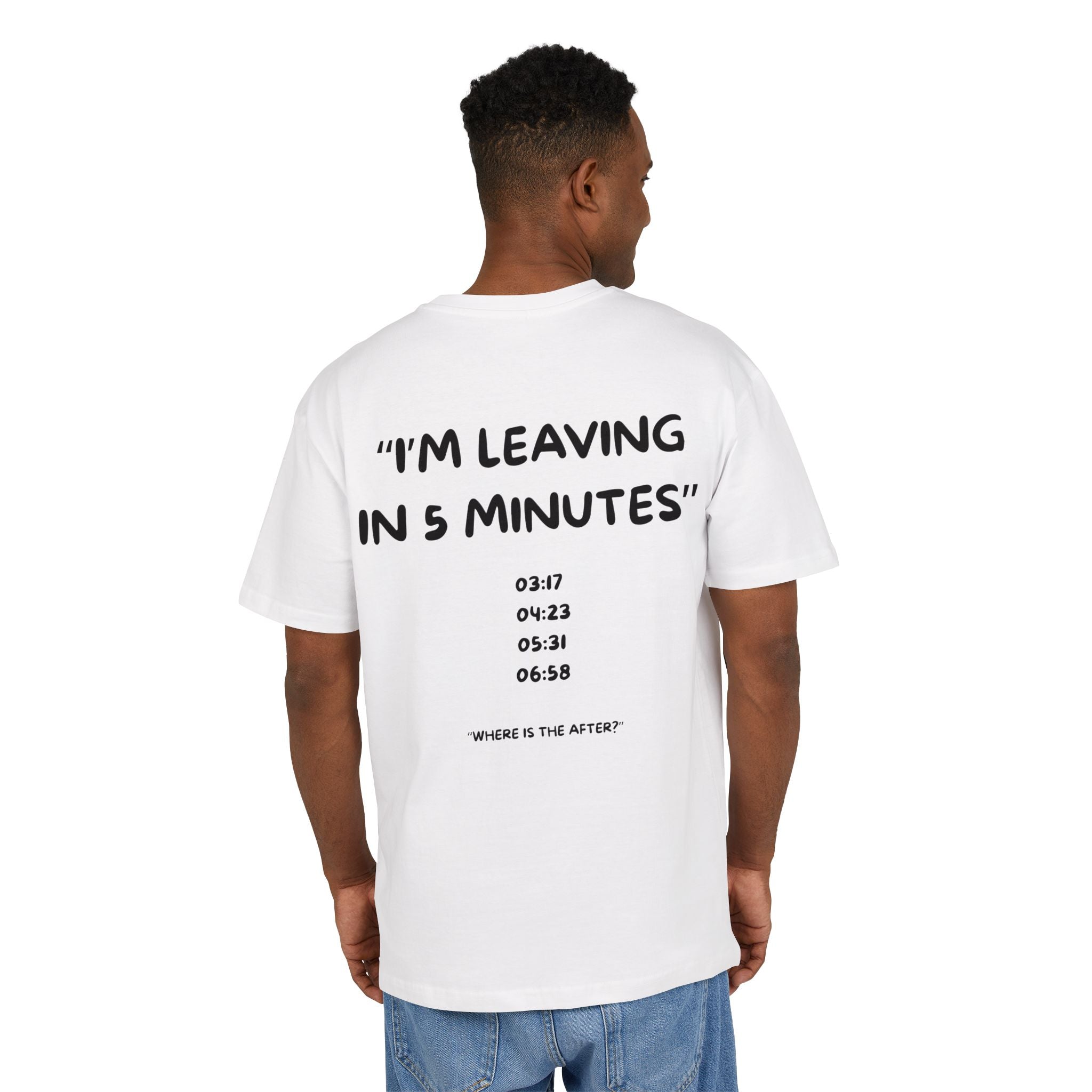 Leaving in 5 min Oversize Tee