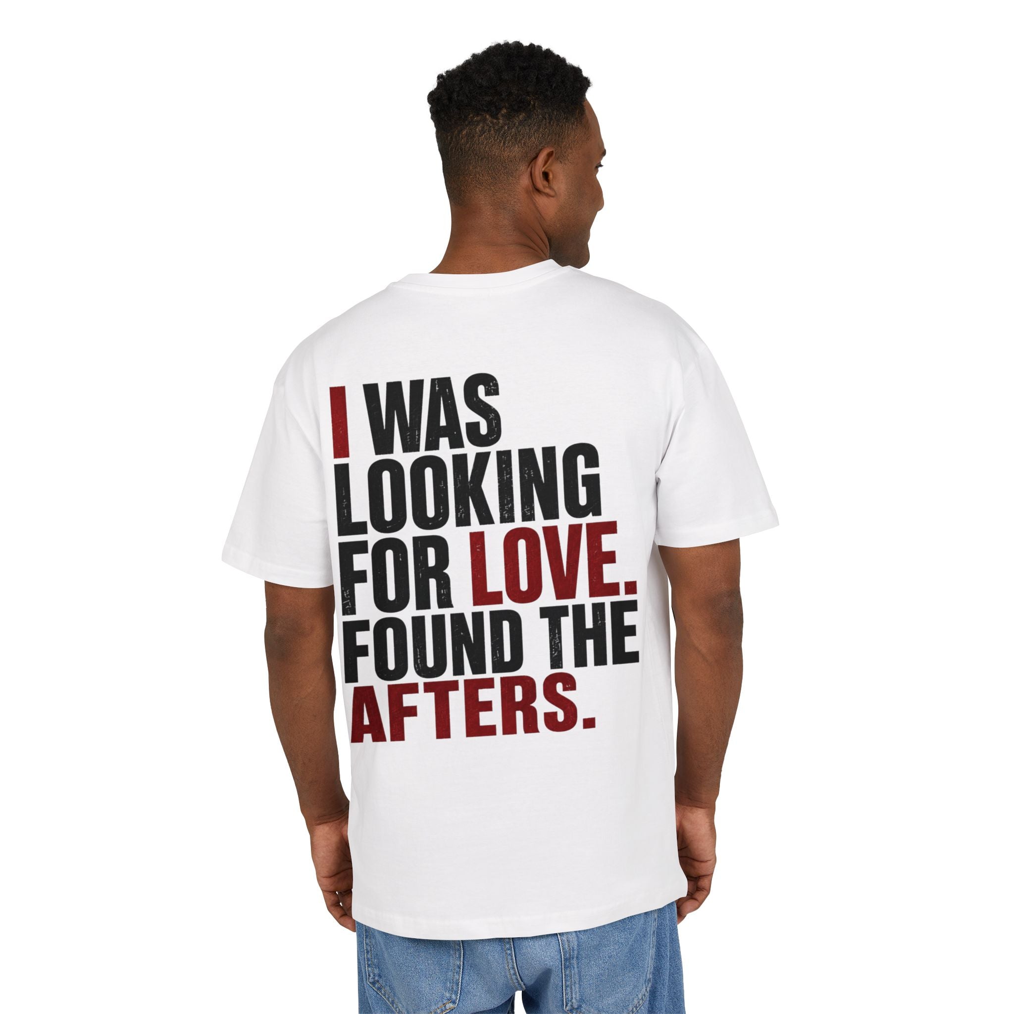 Looking For Love. Found Afters Oversize Tee