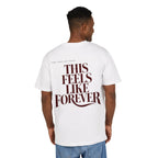 This Feels Like Forever 2 Oversize Tee