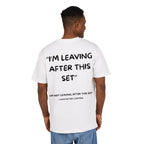 Leaving After This Set Oversize Tee