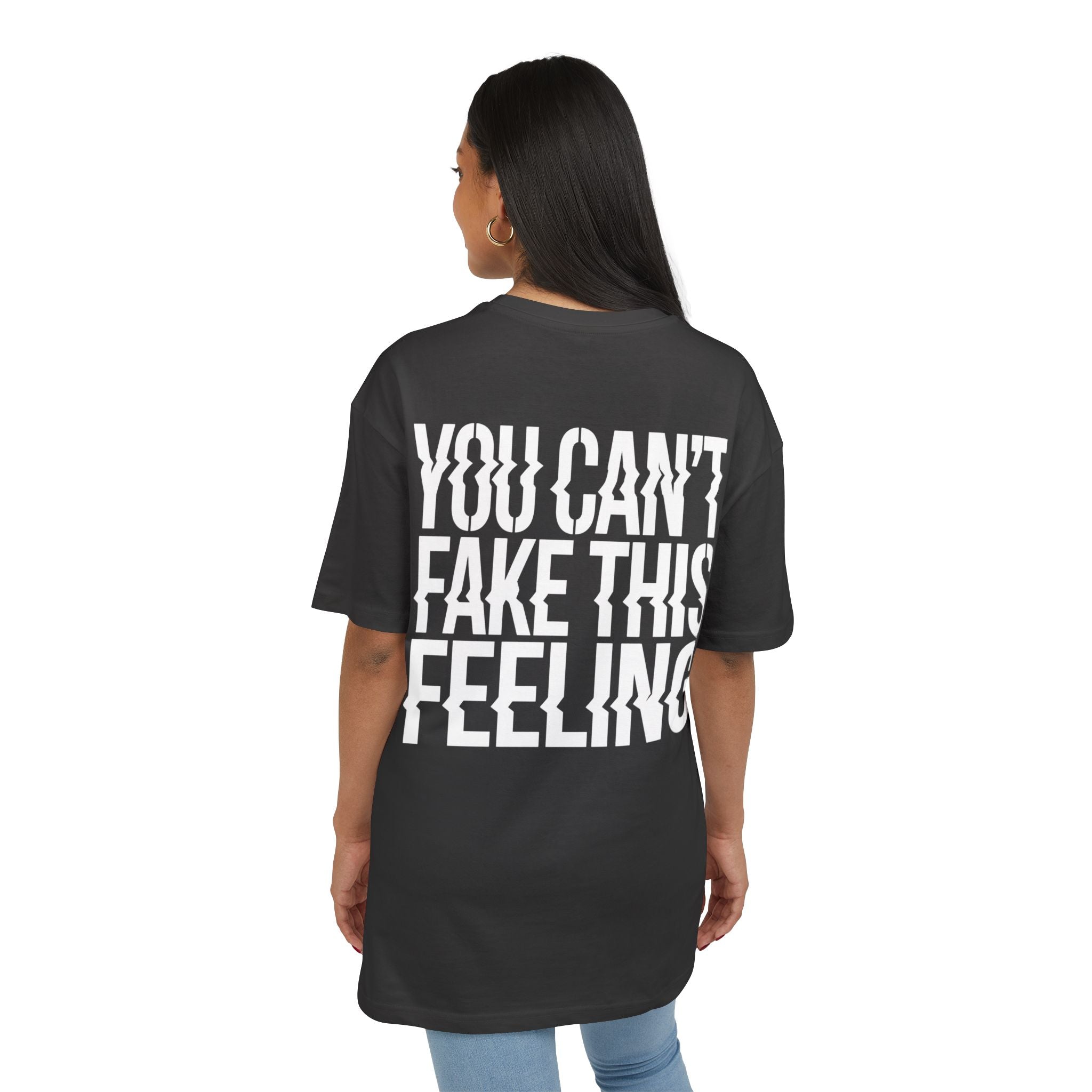 Can't Fake This Feeling Oversize Tee