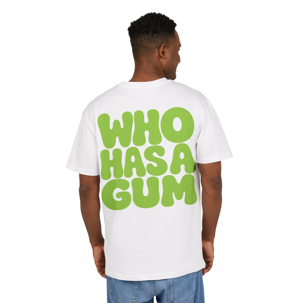 WHO HAS A GUM Oversize Tee