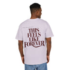 This Feels Like Forever 2 Oversize Tee