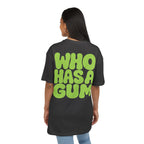 WHO HAS A GUM Oversize Tee