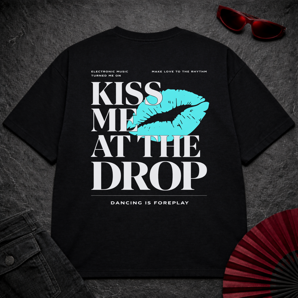 Kiss Me At The Drop Oversize Tee