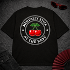 Still At The Rave Oversize Tee
