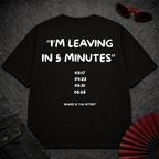 Leaving in 5 min Oversize Tee