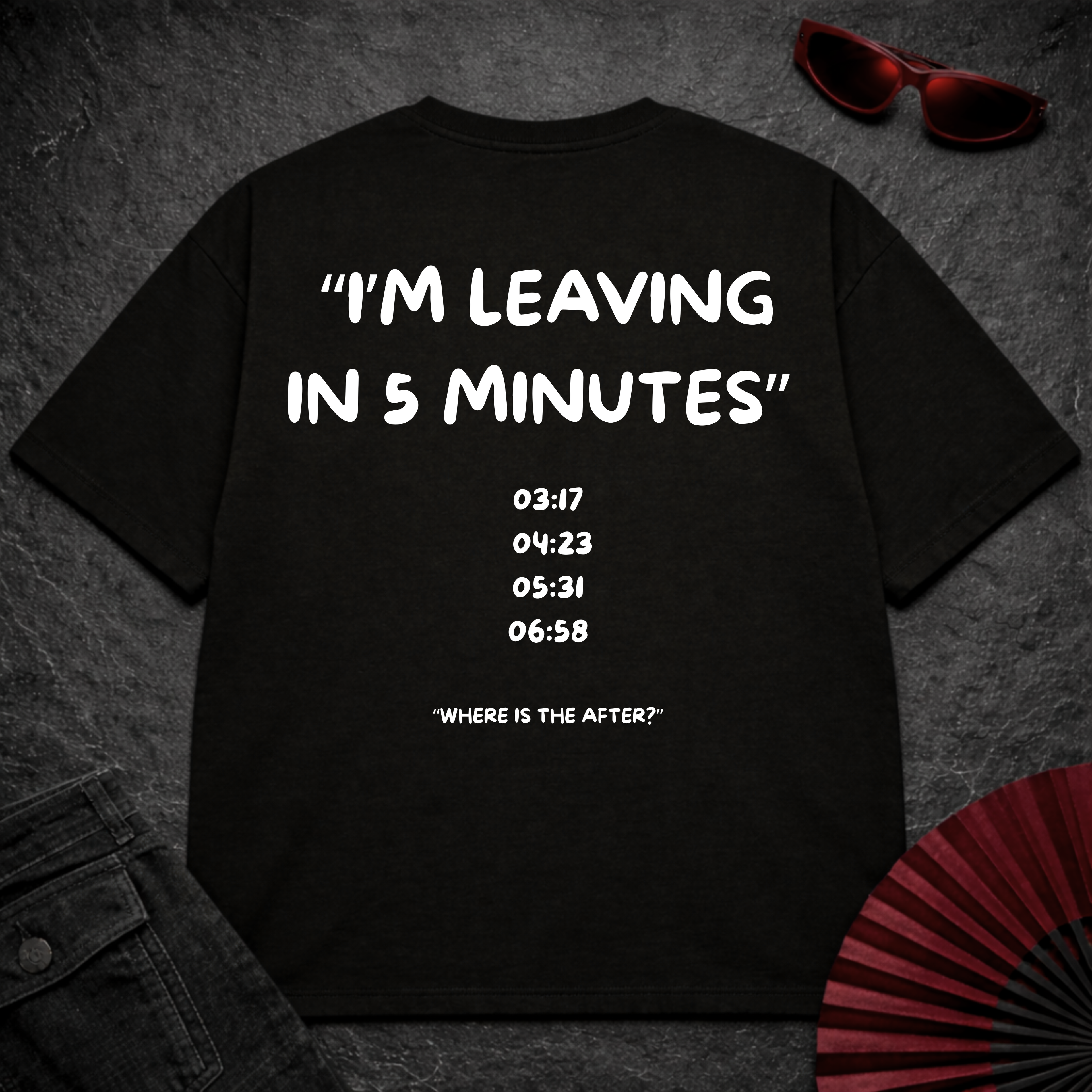 Leaving in 5 min Oversize Tee