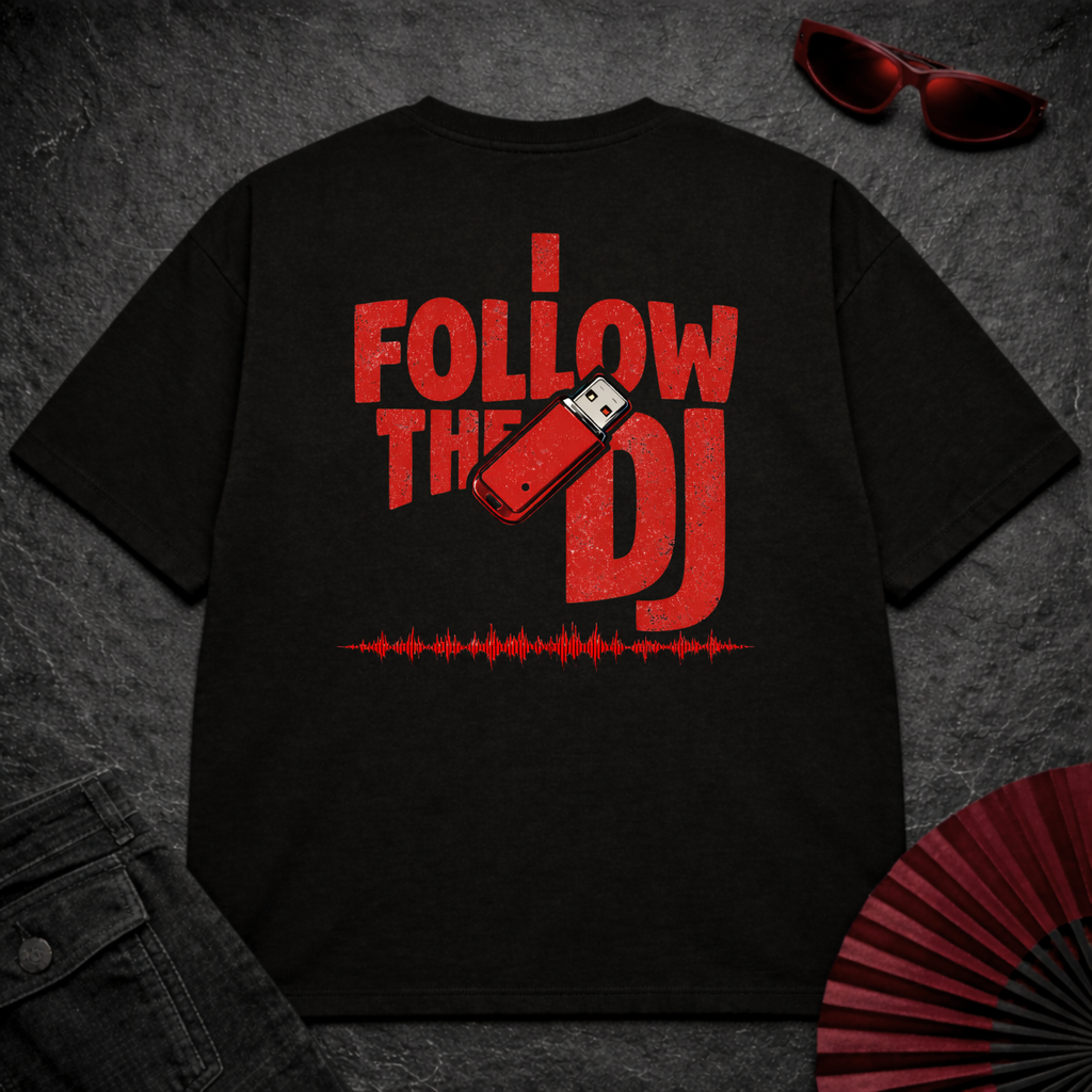 I Follow The DJ Oversize Tee