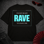 Not Ready To Leave Oversize Tee