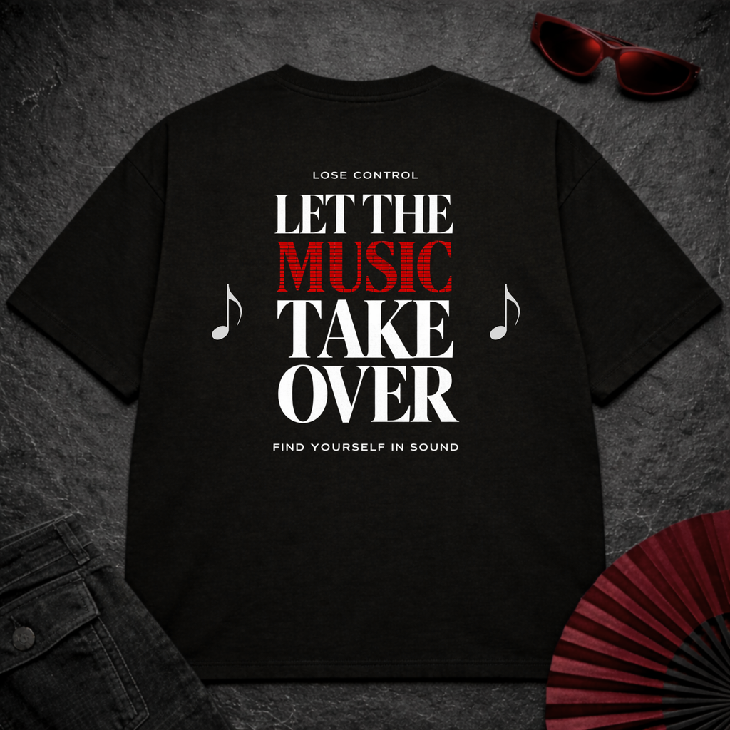 Let The Music Take Over 2 Oversize Tee