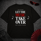 Let The Music Take Over 2 Oversize Tee