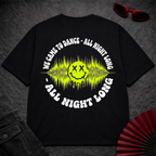 We Came To Dance Oversize Tee