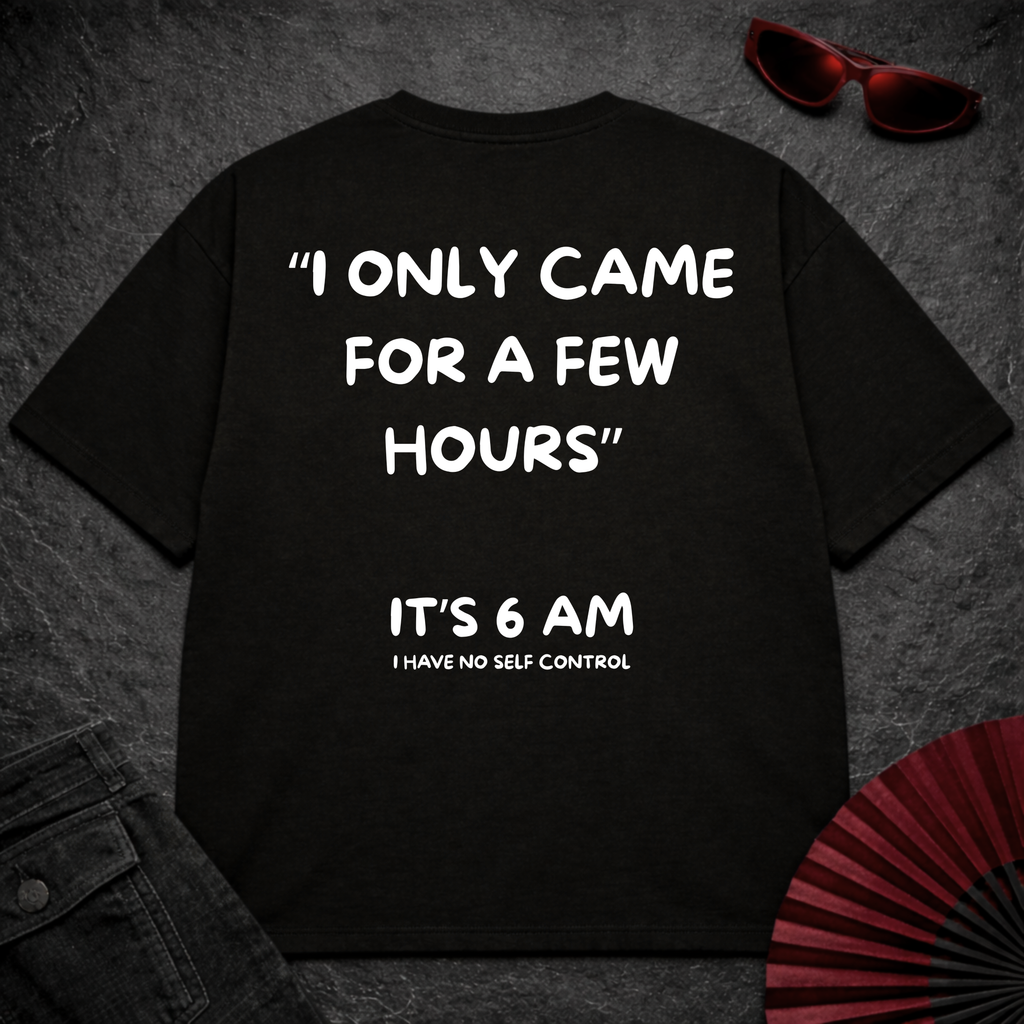 Only Few Hours Oversize Tee