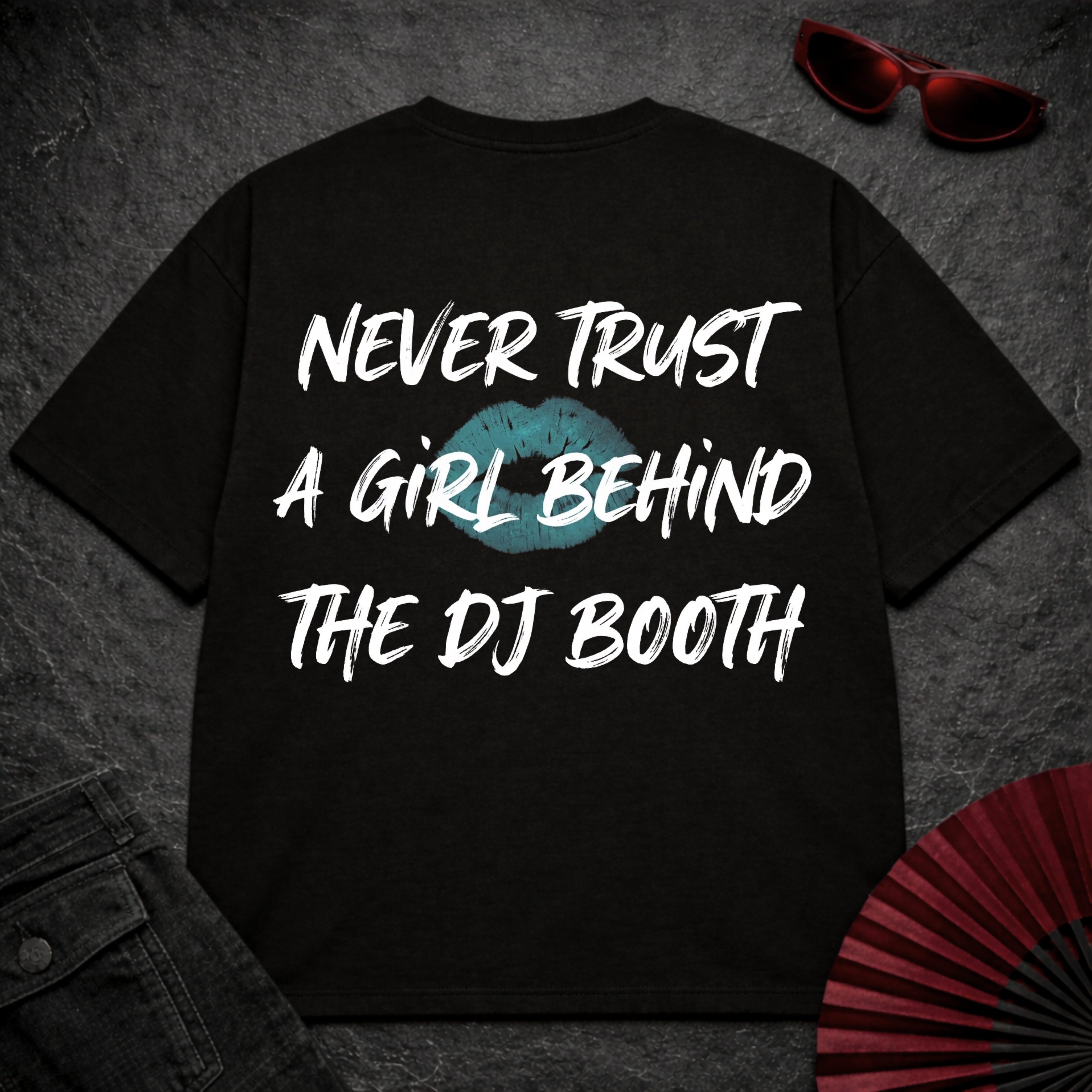 Never Trust A Girl Behind The DJ Oversize Tee