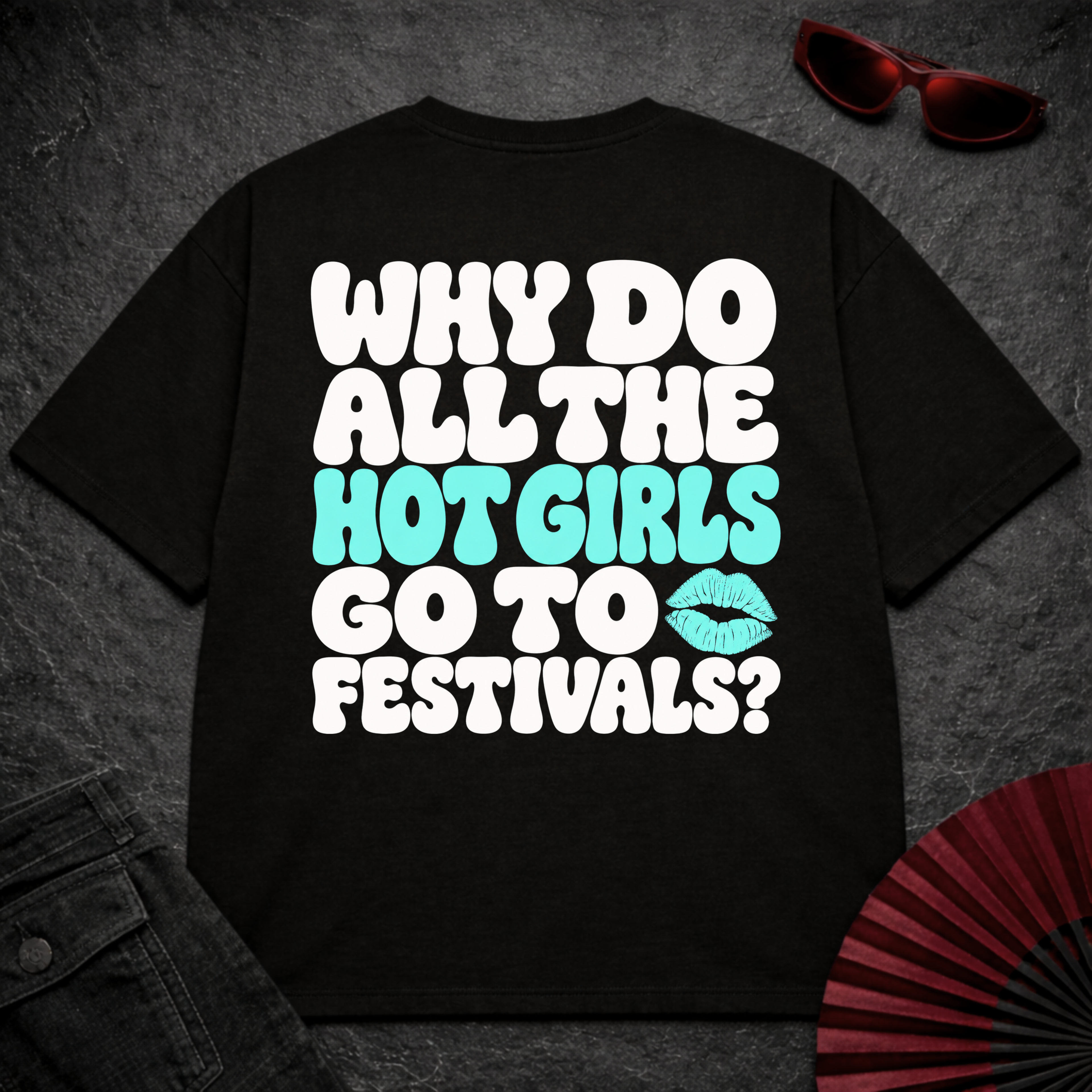 Hot Girls Love Festivals Oversize Tee