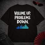 Volume Up Problems Down Oversize Tee