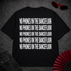 No Phones On The Dancefloor Oversize Tee