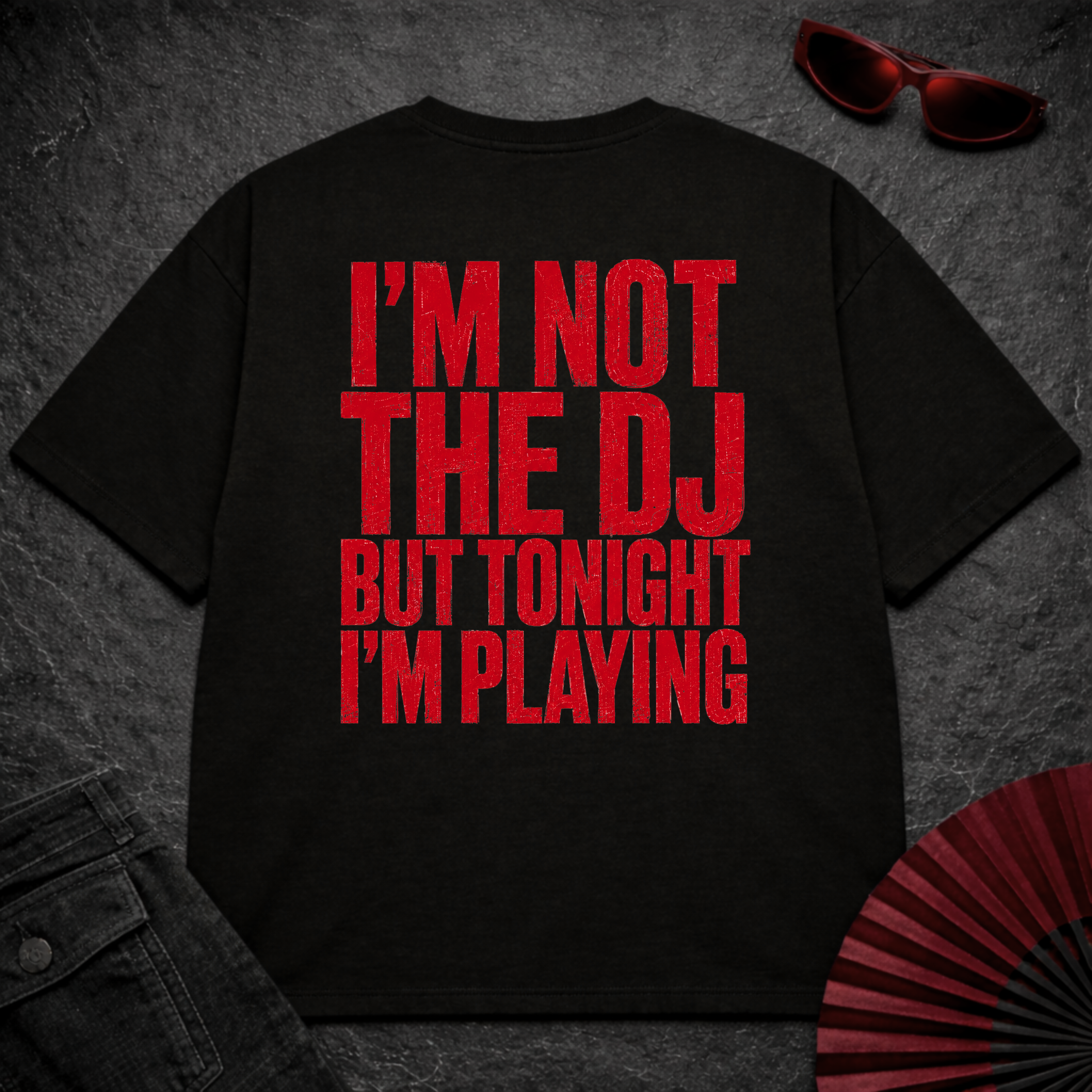 Not The DJ But Playing Oversize Tee