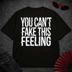 Can't Fake This Feeling Oversize Tee