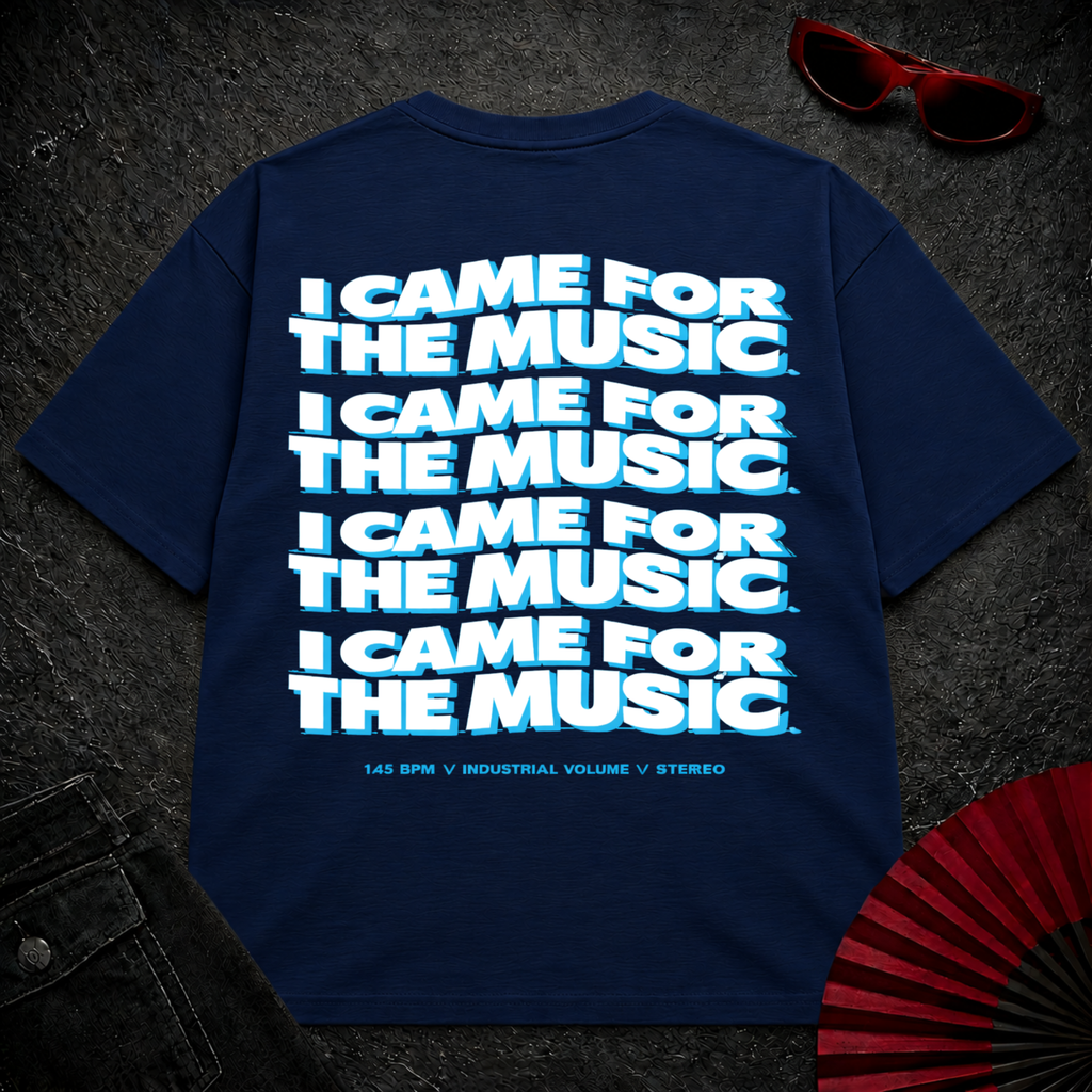 Came For The Music Oversize Tee