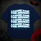 Came For The Music Oversize Tee