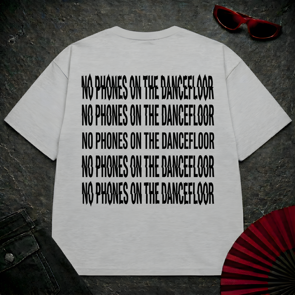 No Phones On The Dancefloor Oversize Tee