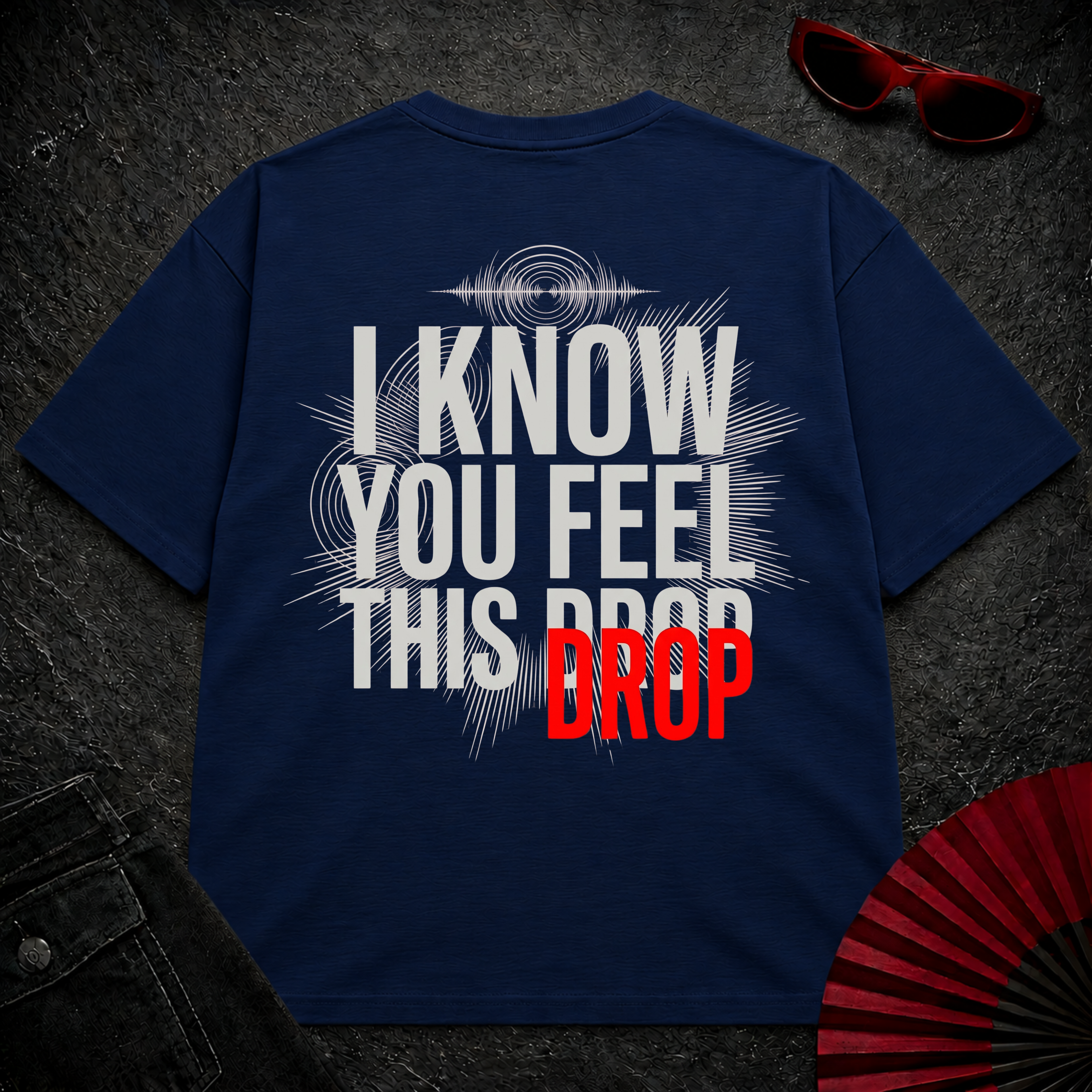 I Know You Feel This Drop Oversize Tee