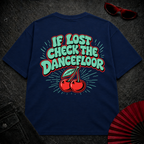 If Lost Check The Dancefloor Oversize Tee