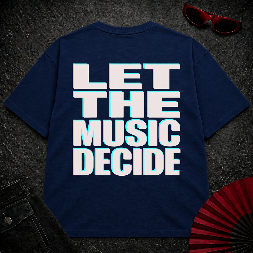 Let The Music Decide Oversize Tee
