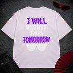 Will Regret This Tomorrow Oversize Tee