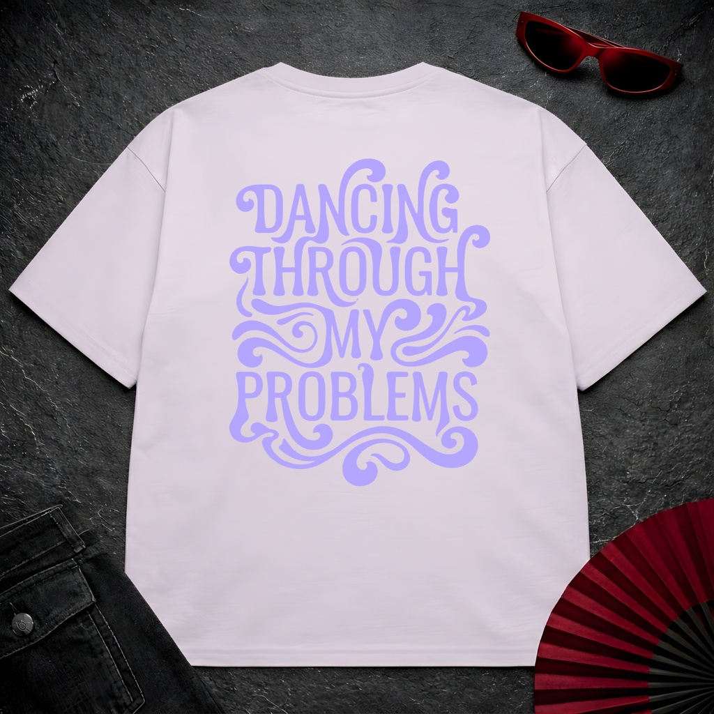 Dancing Through Problems Oversize Tee