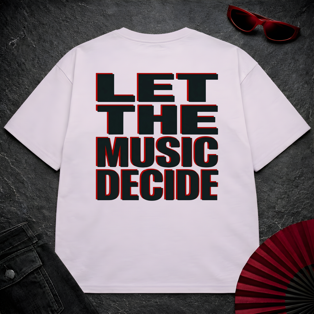 Let The Music Decide Oversize Tee