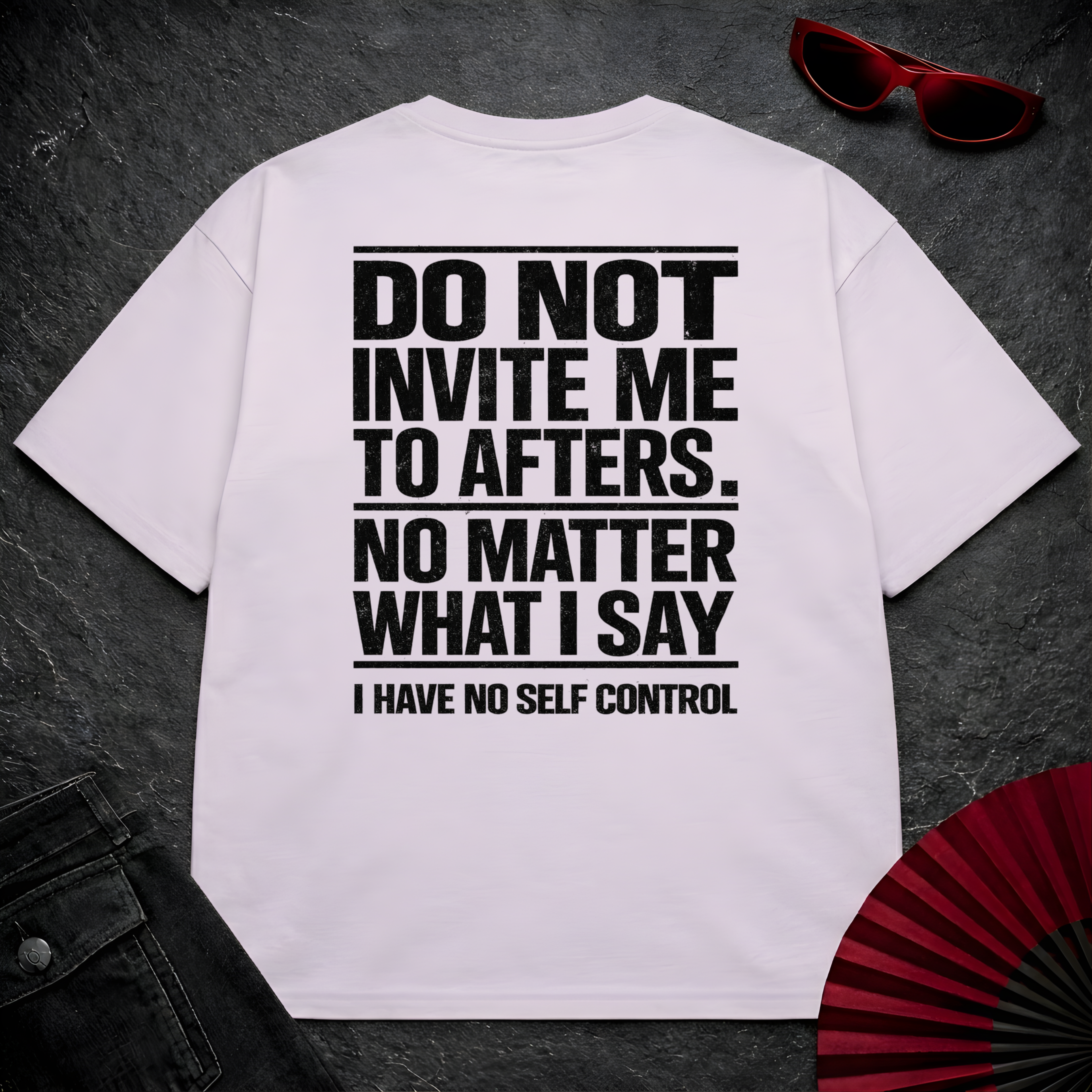 Do Not Invite Me To Afters Oversize Tee
