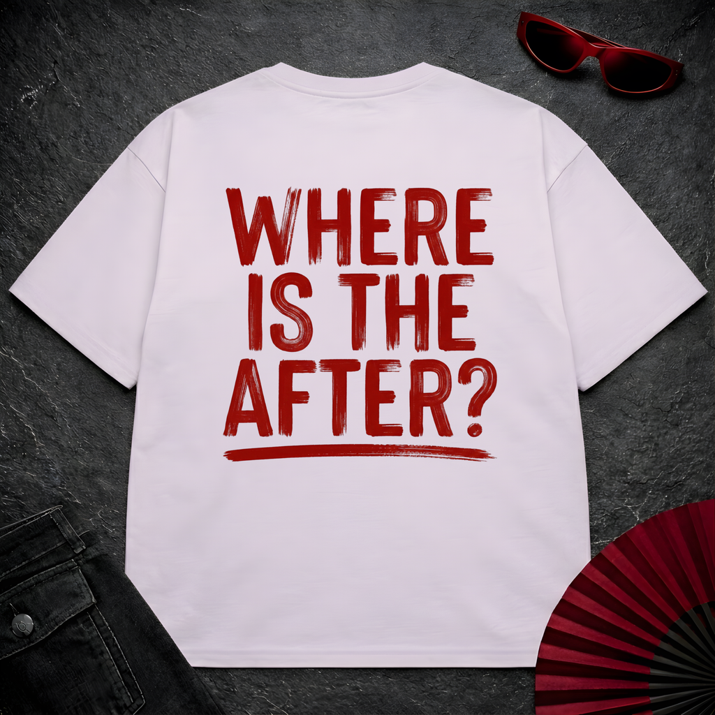 Where Is The After Oversize Tee