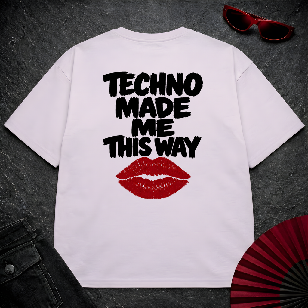 Techno Made Me This Way Oversize Tee