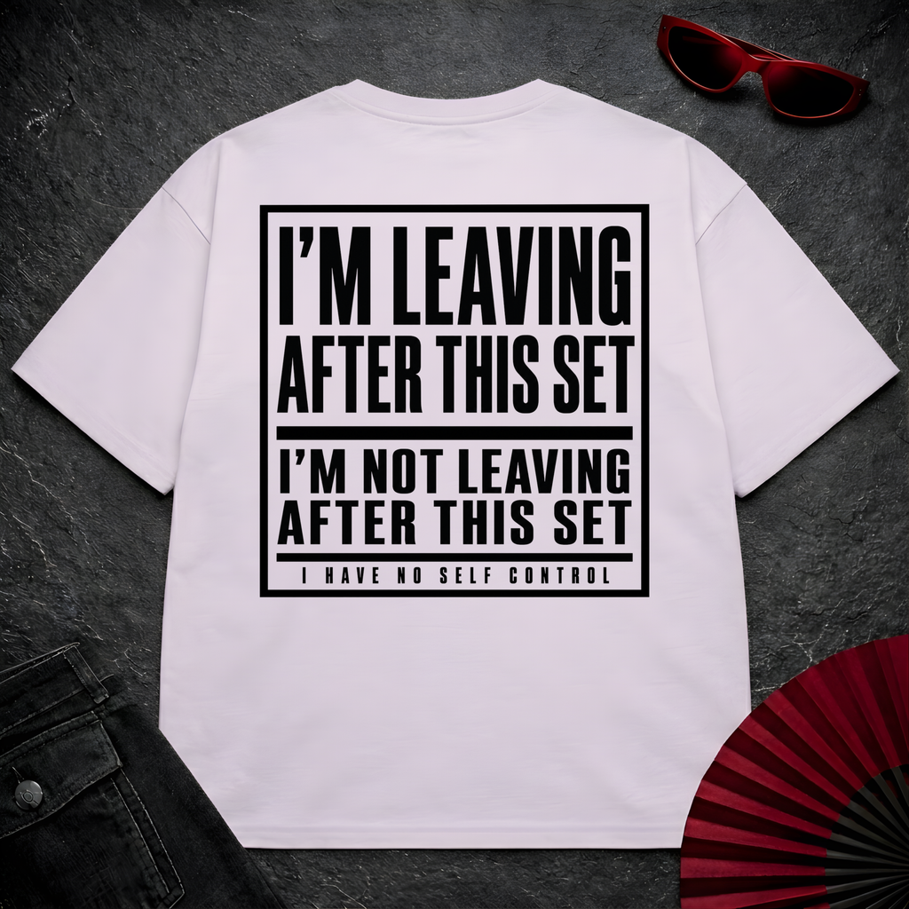 Leaving After This Set 2 Oversize Tee