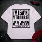 Leaving After This Set 2 Oversize Tee
