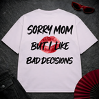 Sorry Mom Oversize Tee