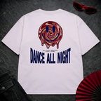 Dance All Night 2 Oversize Tee