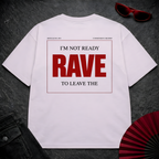 Not Ready To Leave Oversize Tee
