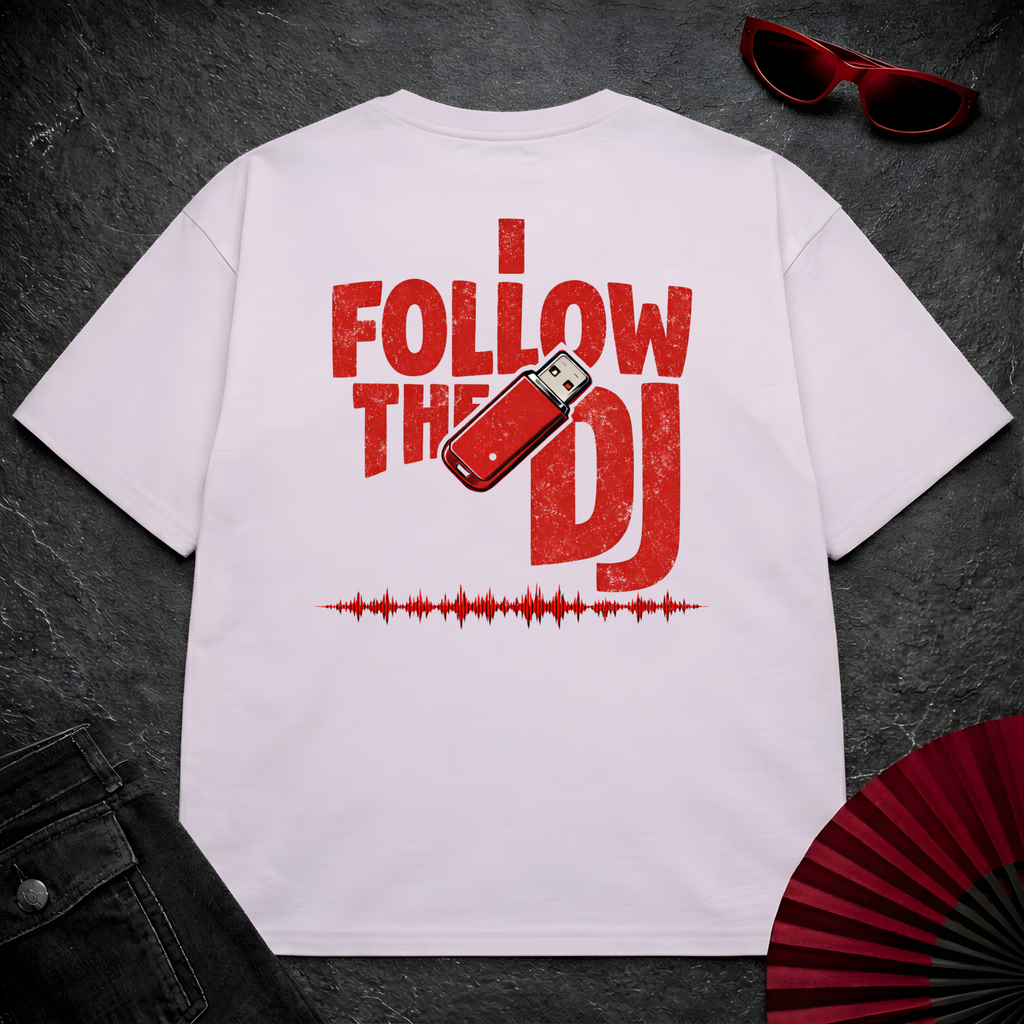 I Follow The DJ Oversize Tee
