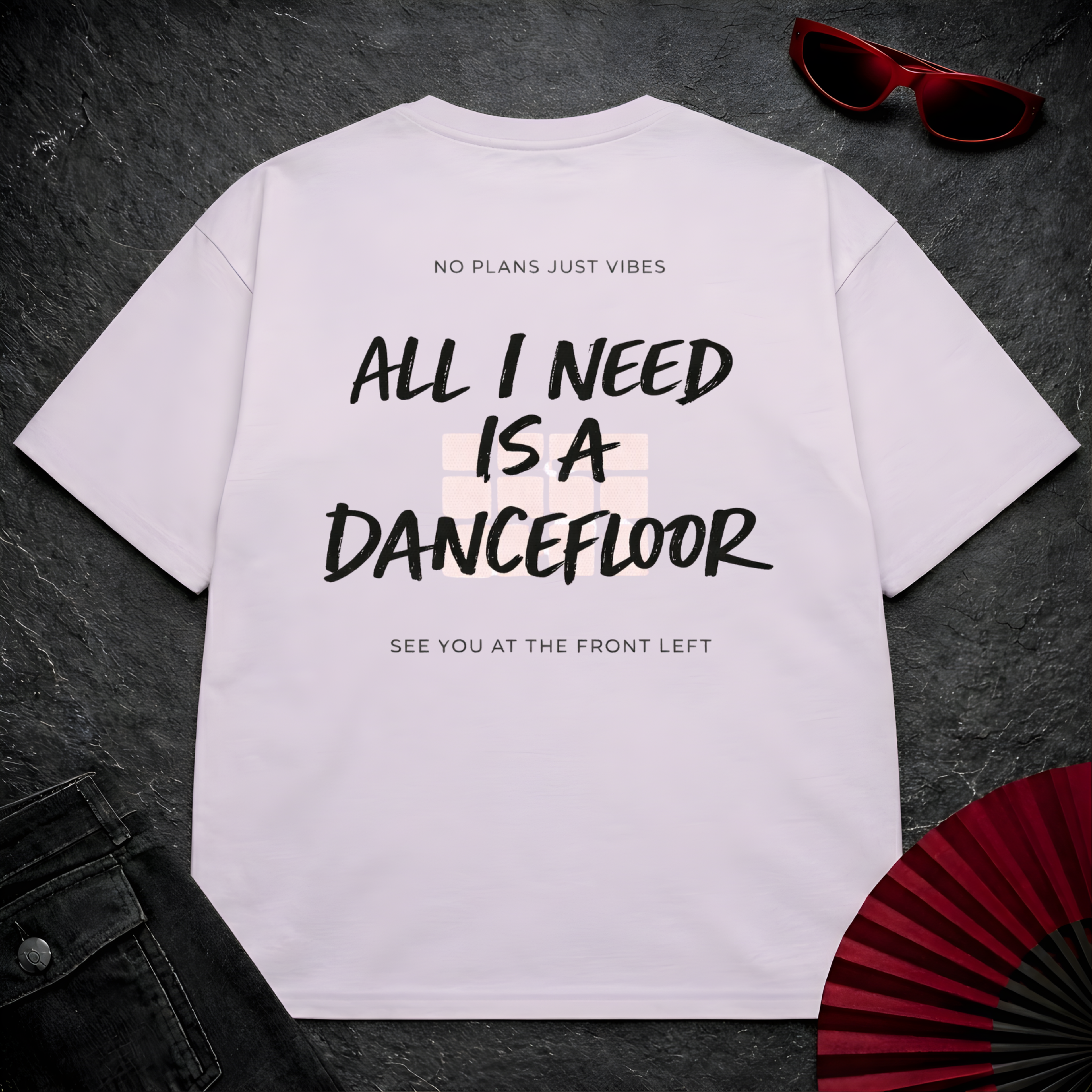 I Need A Dancefloor Oversize Tee