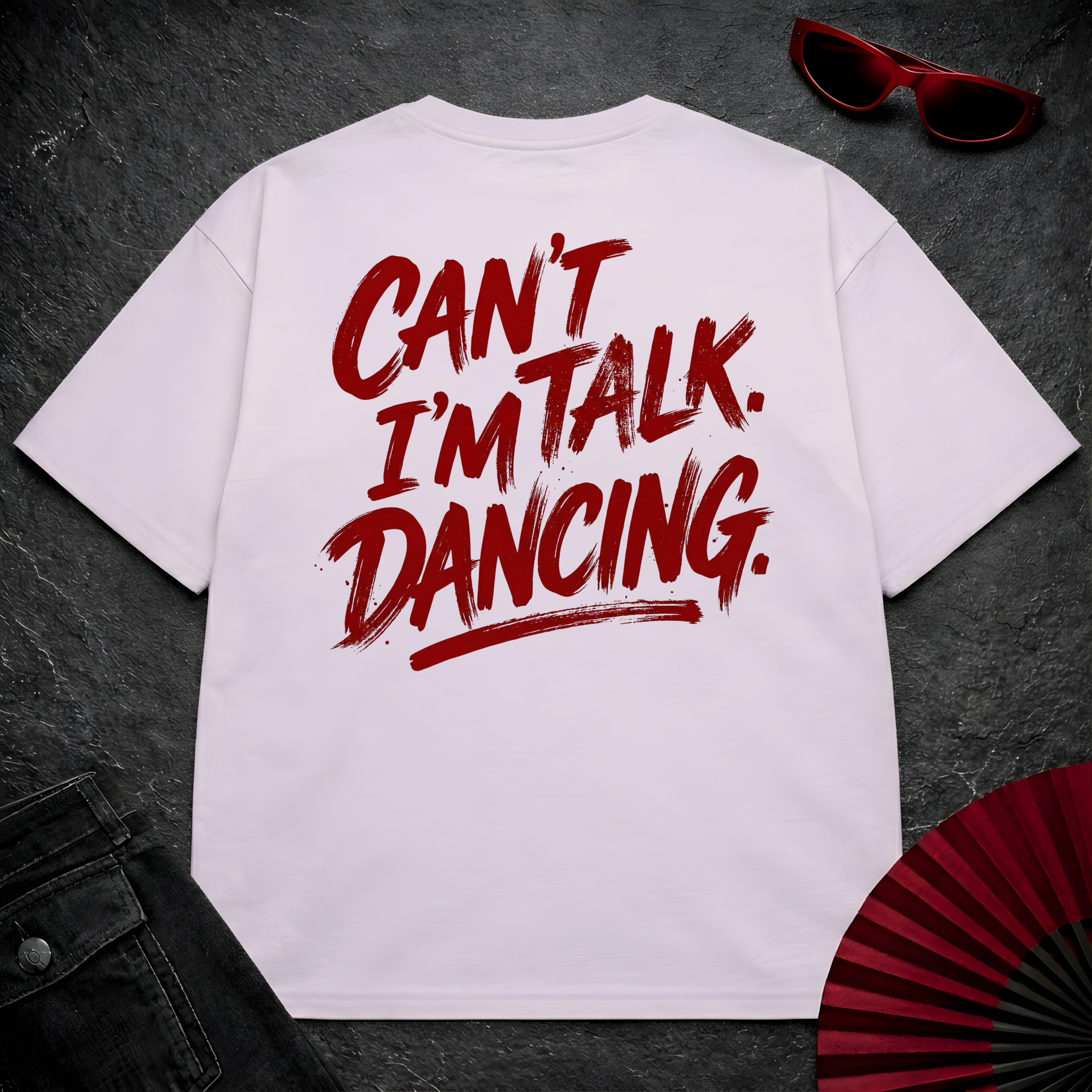 Can't Talk I'm Dancing Oversize Tee