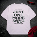 Just One More Song BW Oversize Tee