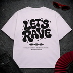 Let's Rave Oversize Tee