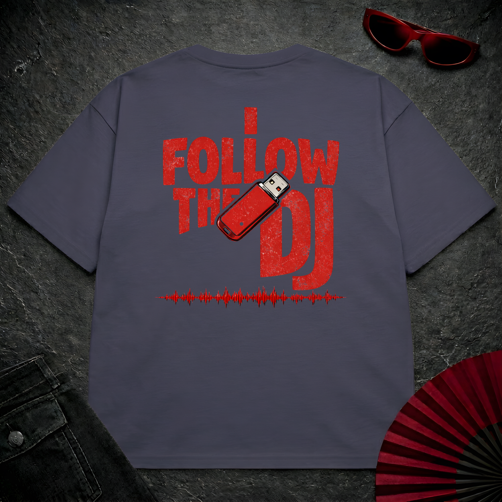 I Follow The DJ Oversize Tee